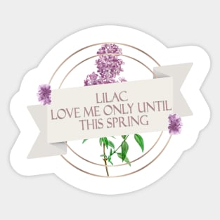 Love me only until this spring Sticker